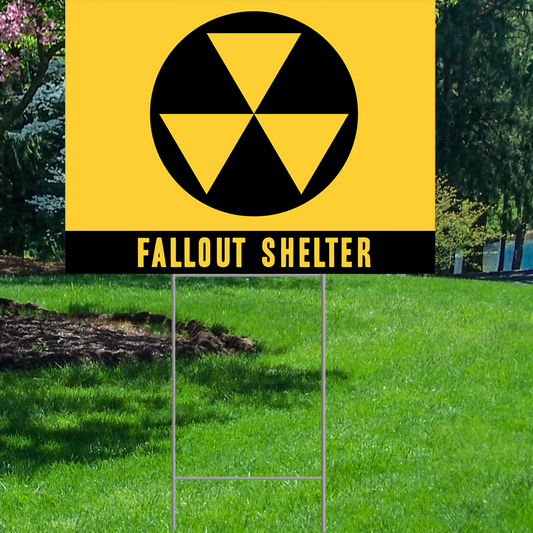 Nuclear Fallout Shelter Radiation Nuke Power Plant Waterproof Coroplast Plastic Yard Sign Lawn Sign