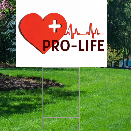 Pro Life Abortion Issue Plastic Yard Sign Lawn Sign