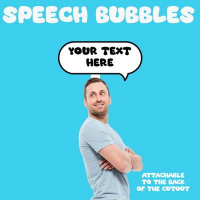Your Text Speech Bubble Cardboard Cutout